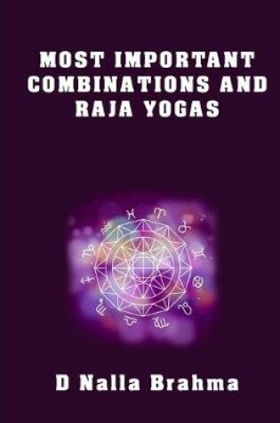Cover of Most Important Combinations and Raja Yogas