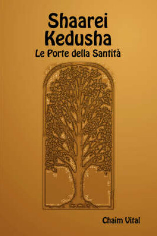 Cover of Shaarei Kedusha - Le Porte Della Santita