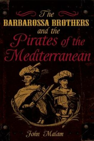 Cover of The Barbarossa Brothers and the Pirates of the Mediterranean