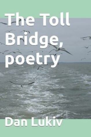 Cover of The Toll Bridge, poetry