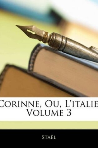 Cover of Corinne, Ou, L'italie, Volume 3