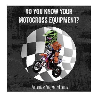 Book cover for Do you know your motocross equipment?