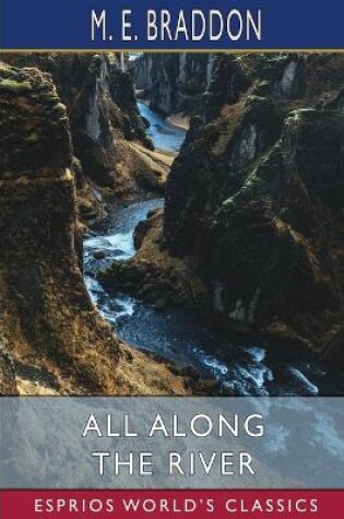 Cover of All Along the River (Esprios Classics)