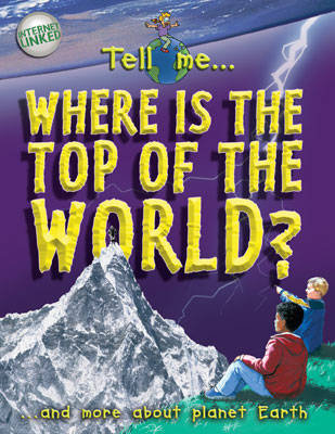 Book cover for Tell Me? Where is the Top of the World?