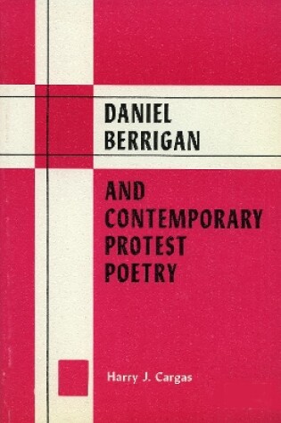 Cover of Daniel Berrigan and Contemporary Protest Poetry