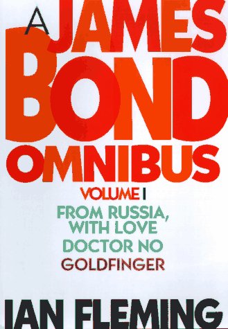 Book cover for A James Bond Omnibus : from Russia, with Love, Doctor No, Goldfinger