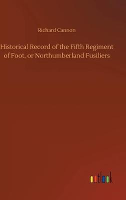 Book cover for Historical Record of the Fifth Regiment of Foot, or Northumberland Fusiliers