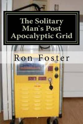Book cover for The Solitary Mans Post Apocalyptic Grid