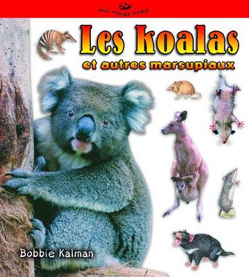 Book cover for Les Koalas Et Autres Marsupiaux