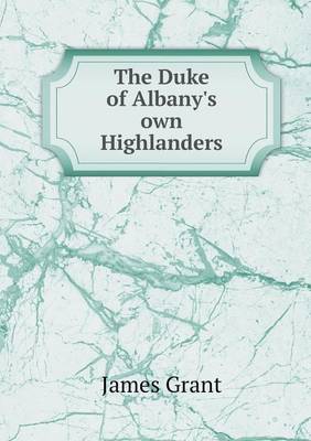 Book cover for The Duke of Albany's own Highlanders