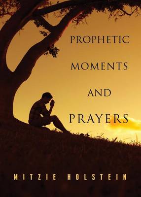 Book cover for Prophetic Moments and Prayers