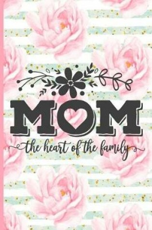 Cover of Mom the Heart of the Family