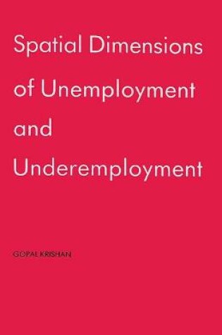 Cover of Spatial Dimensions of Unemployment and Under-Employment