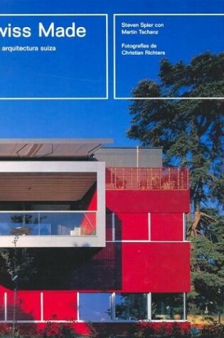 Cover of Swiss Made Nueva Arquitectura Suiza