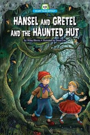 Cover of Hansel and Gretel and the Haunted Hut