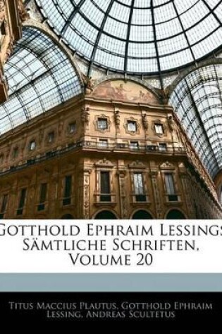 Cover of Gotthold Ephraim Lessings Samtliche Schriften, Volume 20