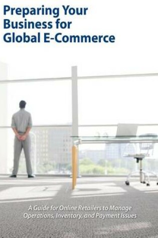 Cover of Preparing Your Business for Global E-Commerce