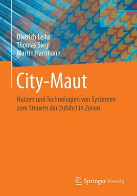 Book cover for City-Maut: Nutzen Und Technologien Von Systemen Zum Steuern Der Zufahrt in Zonen