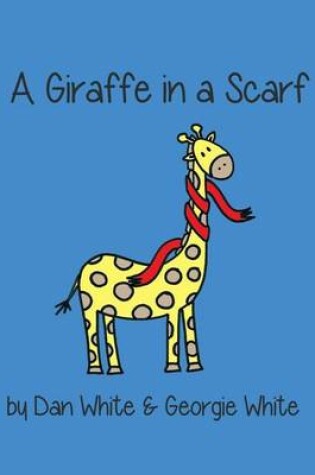 Cover of Giraffe in a Scarf