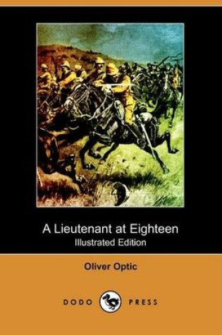 Cover of A Lieutenant at Eighteen(Dodo Press)