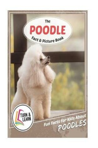 Cover of The Poodle Fact and Picture Book