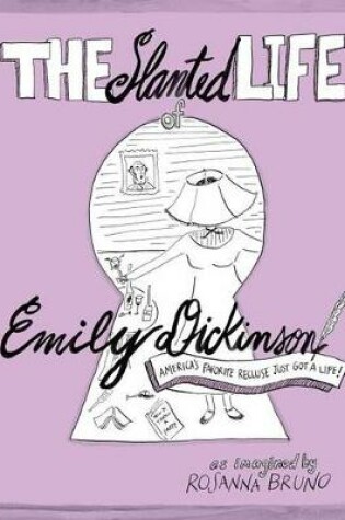 The Slanted Life of Emily Dickinson