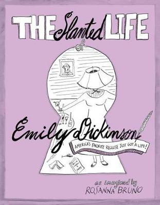 Book cover for The Slanted Life of Emily Dickinson
