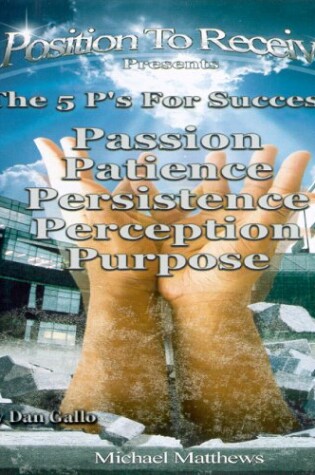 Cover of Position to Receive Presents 5 PS for Success!