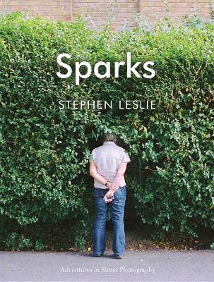 Book cover for Sparks: Adventures in Street Photography