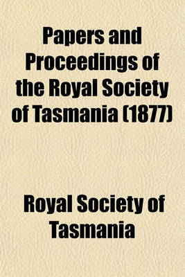 Book cover for Papers and Proceedings of the Royal Society of Tasmania (1877)