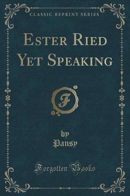 Book cover for Ester Ried Yet Speaking (Classic Reprint)