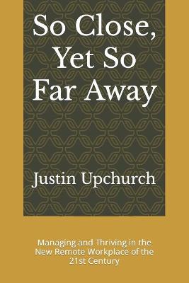 Book cover for So Close, Yet So Far Away