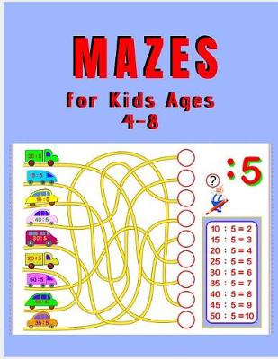 Book cover for Mazes for Kids Ages 4 - 8