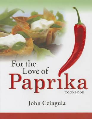 Book cover for For the Love of Paprika Cookbook