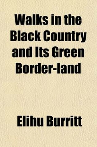 Cover of Walks in the Black Country and Its Green Border-Land
