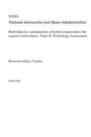 Cover of Multiobjective Optimization of Hybrid Regenerative Life Support Technologies. Topic D