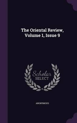 Book cover for The Oriental Review, Volume 1, Issue 9