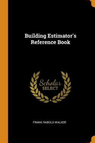 Cover of Building Estimator's Reference Book