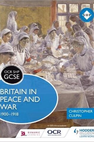 Cover of OCR GCSE History SHP: Britain in Peace and War 1900-1918