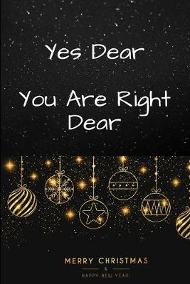Book cover for Yes Dear, You Are Right Dear
