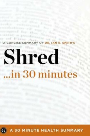 Cover of Shred: the Revolutionary Diet: 6 Weeks 4 Inches 2 Sizes