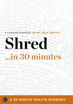 Cover of Shred: the Revolutionary Diet: 6 Weeks 4 Inches 2 Sizes