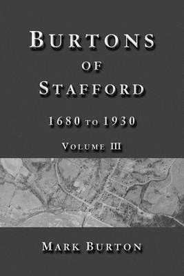 Cover of Burtons of Stafford, 1680 to 1930, Volume III