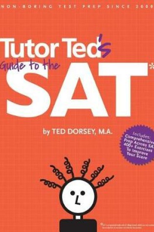 Cover of Tutor Ted's Guide to the SAT