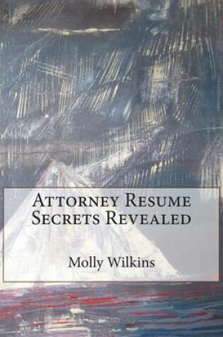 Cover of Attorney Resume Secrets Revealed