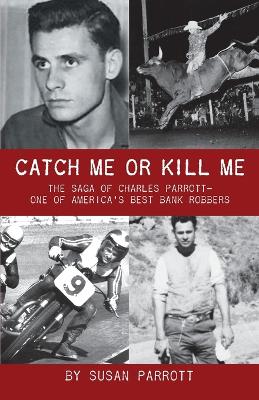 Cover of Catch Me Or Kill Me