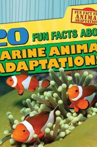 Cover of 20 Fun Facts about Marine Animal Adaptations