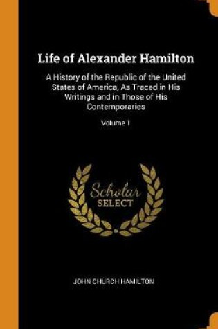 Cover of Life of Alexander Hamilton