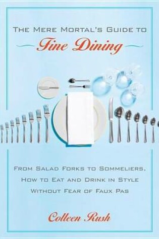 Cover of Mere Mortal's Guide to Fine Dining