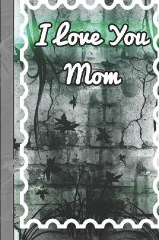 Cover of I Love You Mom